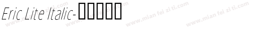 Eric Lite Italic字体转换